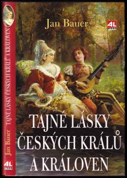 Tajné lásky českých králů a královen