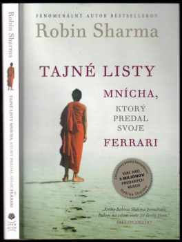 Robin S Sharma: Tajné listy mnícha, ktorý predal svoje Ferrari