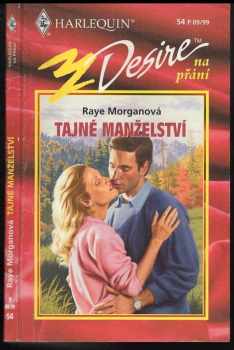Tajné manželství - Raye Morgan (1999, Harlequin) - ID: 556848