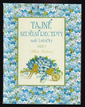 Klára Trnková: Tajné nedělní recepty naší babičky