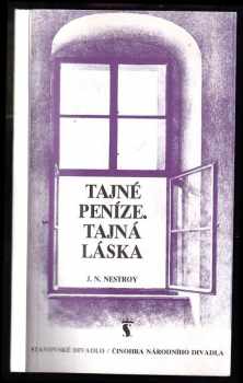 Johann Nepomuk Nestroy, Tajné peníze, tajná láska