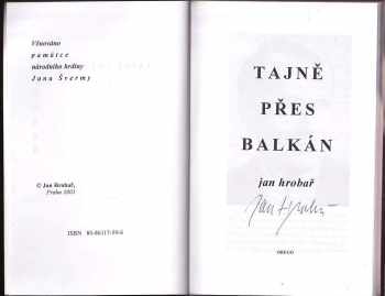 Jan Hrobař: Tajně přes Balkán