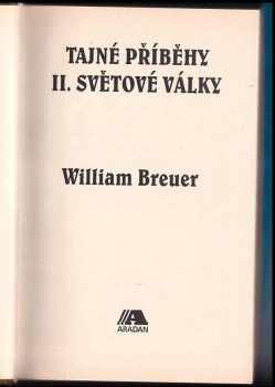 William B Breuer: Tajné příběhy II. světové války
