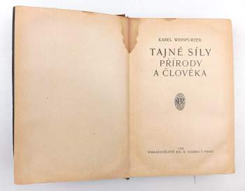 Karel Weinfurter: Tajné síly přírody a člověka
