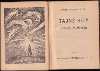 Karel Weinfurter: Tajné síly přírody a člověka