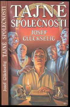 Josef Glückselig: Tajné společnosti