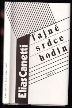 Elias Canetti: Tajné srdce hodin