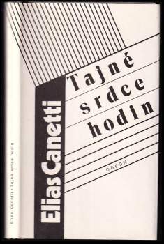 Elias Canetti: Tajné srdce hodin