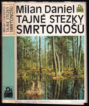 Milan Daniel: Tajné stezky smrtonošů