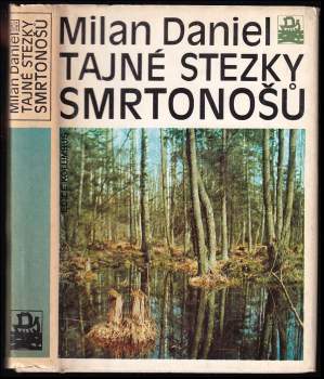 Milan Daniel: Tajné stezky smrtonošů