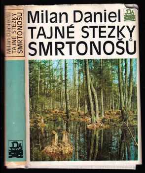 Milan Daniel: Tajné stezky smrtonošů