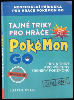 Justin Ryan: Tajné triky pro hráče Pokémon GO