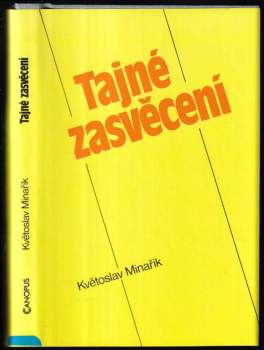 Květoslav Minařík: Tajné zasvěcení