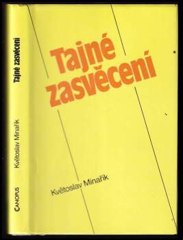 Květoslav Minařík: Tajné zasvěcení