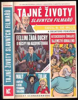 Tajné životy slavných filmařů : co vám učitelé zatajili o nejznámějších světových režisérech