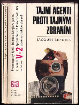 Jacques Bergier: Tajní agenti proti tajným zbraním