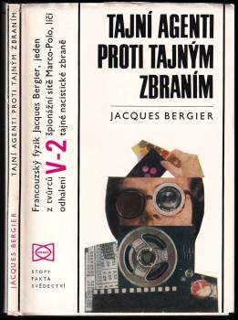 Jacques Bergier: Tajní agenti proti tajným zbraním
