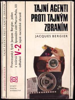Jacques Bergier: Tajní agenti proti tajným zbraním