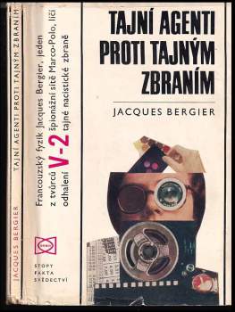 Jacques Bergier: Tajní agenti proti tajným zbraním