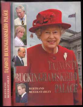 Bertrand Meyer-Stabley: Tajnosti Buckinghamského paláce