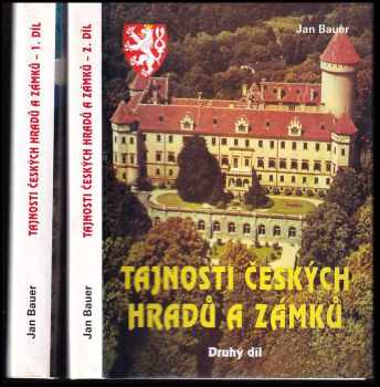 Jan Bauer: Tajnosti českých hradů a zámků - 1. + 2. díl