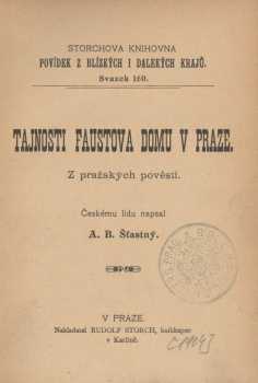 Alfons Bohumil Šťastný: Tajnosti Faustova domu v Praze
