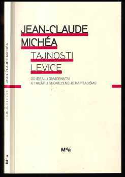 Jean-Claude Michéa: Tajnosti levice
