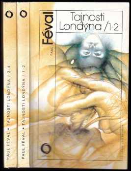 Tajnosti Londýna : Díl 1-2 - Paul Féval, Paul Henri Corantin Féval, Paul Féval, Paul Féval (1989, Svoboda) - ID: 788166