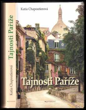 Katia Chapoutier: Tajnosti Paříže