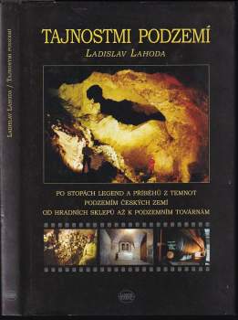 Ladislav Lahoda: Tajnostmi podzemí