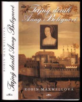 Robin Maxwell: Tajný deník Anny Boleynové