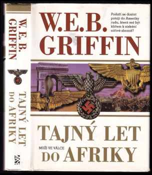 W. E. B Griffin: Tajný let do Afriky