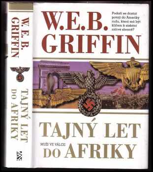 W. E. B Griffin: Tajný let do Afriky