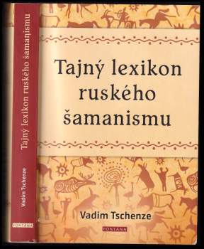 Vadim Tschenze: Tajný lexikon ruského šamanismu