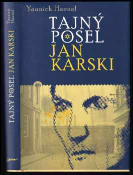 Yannick Haenel: Tajný posel Jan Karski