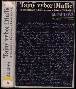 Tajný výbor (MAFFIE) a spolupráce s Jihoslovany v letech 1916-1918
