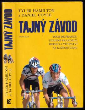 Tajný závod : Tour de France: utajené skandály, doping a vítězství za každou cenu