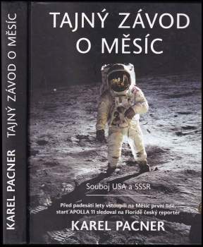 Tajný závod o Měsíc : před půl stoletím vstoupili na Měsíc první lidé - Neil Armstrong a Buzz Aldrin