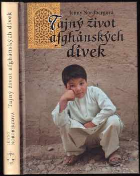 Jenny Nordberg: Tajný život afghánských dívek