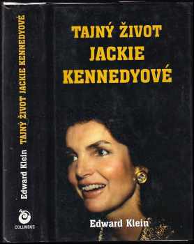 Edward Klein: Tajný život Jackie Kennedyové
