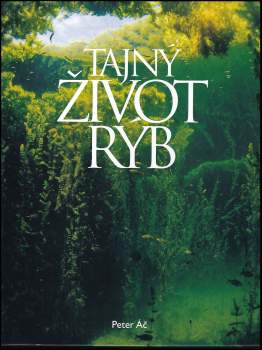 Peter Áč: Tajný život rýb