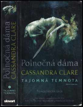 Cassandra Clare: Tajomná temnota