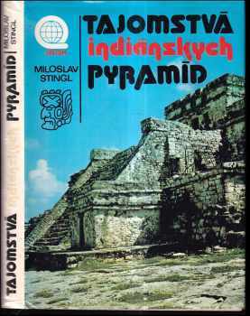 Tajomstvá indiánskych pyramíd - Miloslav Stingl (1990, Obzor) - ID: 1928935