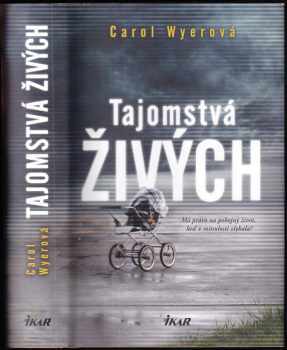 Carol E Wyer: Tajomstvá živých