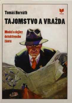 Tomáš Horváth: Tajomstvo a vražda