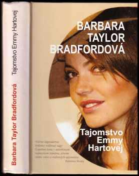 Barbara Taylor Bradford: Tajomstvo Emmy Hartovej