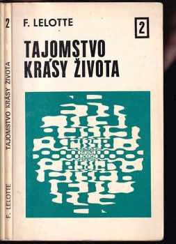 Fernand Lelotte: Tajomstvo krásy života II