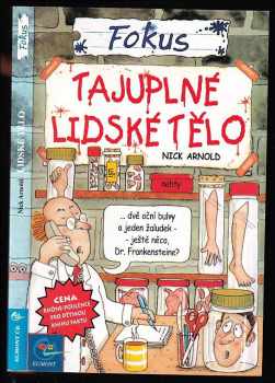 Nick Arnold: Tajuplné lidské tělo