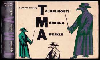 Tajuplnosti, mámidla a kejkle