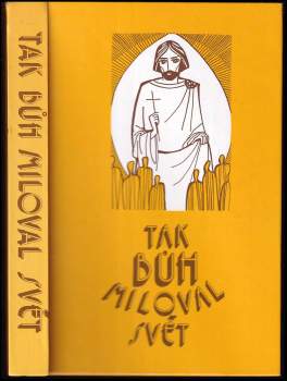 Tak Bůh miloval svět